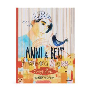 Anni & Bert: A Weaving Story – Hardcover