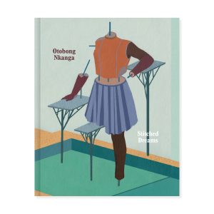 Otobong Nkanga: Stitched Dreams - Hardcover Book
