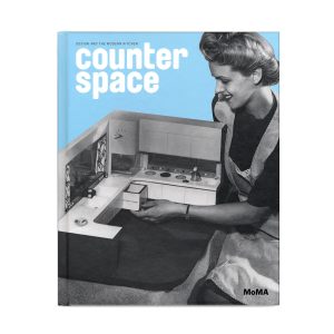Counter Space: Design and the Modern Kitchen - Hardcover