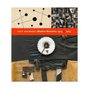 Fast Forward: Modern Moments 1913>>2013 - Hardcover