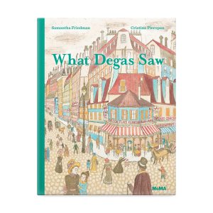 What Degas Saw - Hardcover