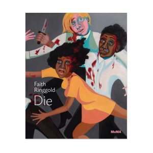 Faith Ringgold: Die. One on One Series - Paperback