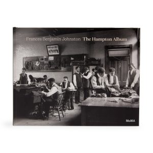 Frances Benjamin Johnston: The Hampton Album (Trade Edition) - Hardcover