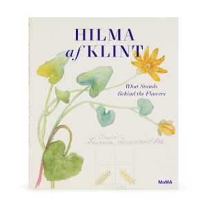 Hilma af Klint: What Stands Behind the Flowers ?C Hardcover