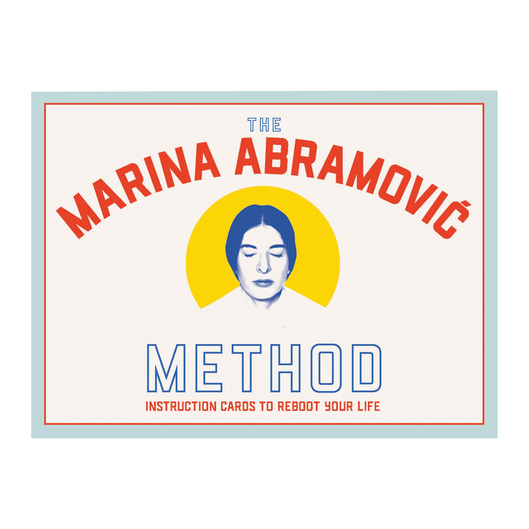 The Marina Abramović Method Instruction Cards to Reboot Your Life